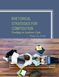 Rhetorical Strategies for Composition