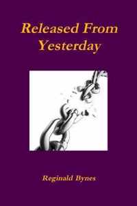 Released From Yesterday