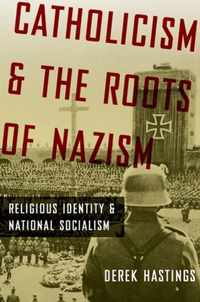 Catholicism and the Roots of Nazism