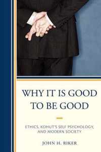 Why It Is Good to Be Good