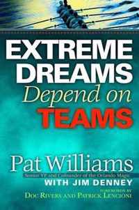 Extreme Dreams Depend on Teams