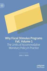 Why Fiscal Stimulus Programs Fail, Volume 1