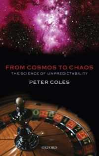 From Cosmos to Chaos The Science of Unpredictability