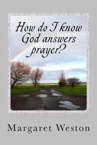 How do I know God answers prayer?