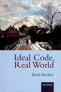 Ideal Code, Real World: A Rule-Consequentialist Th