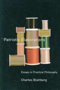 Patriotic Elaborations: Essays In Practical Philosophy