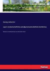 Japan's landwirtschaftliche und allgemeinwirtschaftliche Verhaltnisse