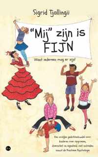 "Mij" zijn is fijn