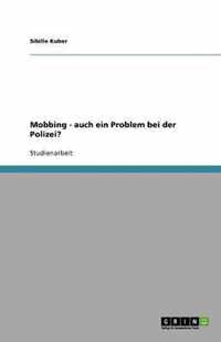 Mobbing - auch ein Problem bei der Polizei?