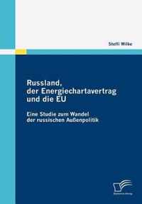 Russland, der Energiechartavertrag und die EU