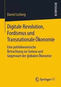 Digitale Revolution, Fordismus und Transnationale OEkonomie
