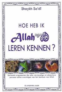 Hoe Heb Ik Allah Leren Kennen?