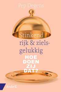 Stinkend rijk & zielsgelukkig