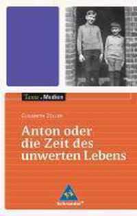 Anton oder die Zeit des unwerten Lebens - Textausgabe mit Materialteil