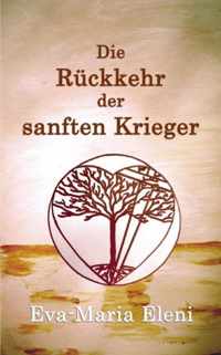 Die Ruckkehr der sanften Krieger