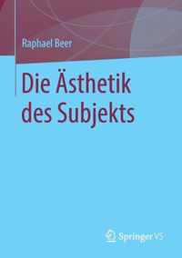 Die AEsthetik des Subjekts