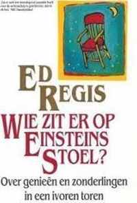 Wie zit er op Einsteins stoel? - Over genieÃ«n en zonderlingen in een ivoren toren