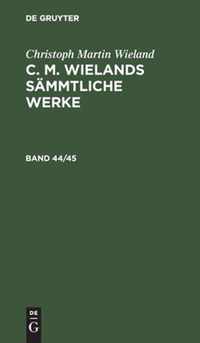 C. M. Wielands Sammtliche Werke