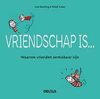 Vriendschap is ... waarom vrienden onmisbaar zijn