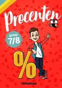 Procenten Oefenboek - Geschikt voor Groep 7 en Groep 8 - Cito- / IEP-toetsen groep 7 en 8 - van de onderwijsexperts van Wijzer over de Basisschool