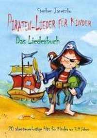 Piraten-Lieder für Kinder - 20 abenteuerlustige Lieder für Kinder von 3-9 Jahren