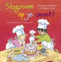 Slagroom Op Je Snoet