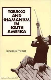 Tobacco and Shamanism in South America