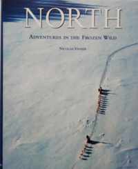 NORTH, Adventures in the Frozen Wild