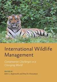International Wildlife Management  Conservation Challenges in a Changing World
