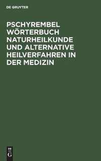 Pschyrembel Woerterbuch Naturheilkunde Und Alternative Heilverfahren in Der Medizin