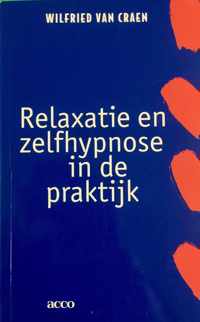 Relaxatie en zelfhypnose in de praktijk