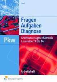 Kraftfahrzeugmechatronik Pkw Lernfelder 9 bis 14. Arbeitsheft