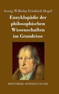 Enzyklopadie der philosophischen Wissenschaften im Grundrisse