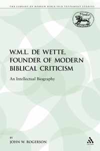 W. M. L. De Wette, Founder Of Modern Biblical Criticism