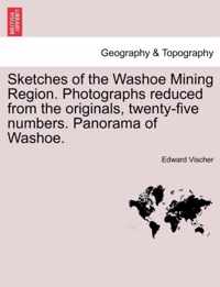 Sketches of the Washoe Mining Region. Photographs Reduced from the Originals, Twenty-Five Numbers. Panorama of Washoe.