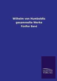 Wilhelm Von Humboldts Gesammelte Werke