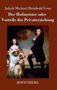 Der Hofmeister oder Vorteile der Privaterziehung