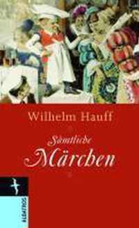 Wilhelm Hauff. Sämtliche Märchen