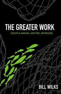 The Greater Work