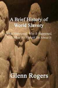 A Brief History of World Slavery