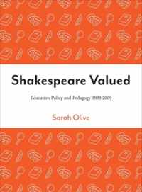 Shakespeare Valued - Education Policy and Pedagogy