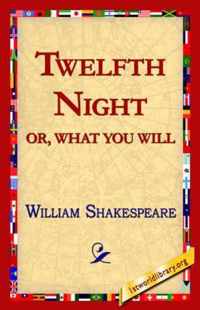 Twelfth Night; Or, What You Will