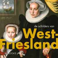 Kunstenaarskolonies en kunststromingen in Nederland  -   De schilders van West-Friesland