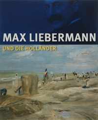 Max Liebermann und die Hollaender