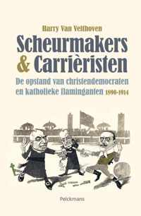 Scheurmakers en carrieristen