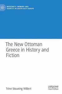 The New Ottoman Greece in History and Fiction