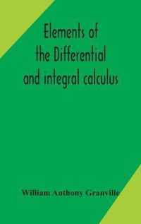 Elements of the differential and integral calculus