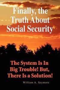 Finally, the Truth about Social Security