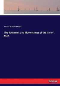 The Surnames and Place-Names of the Isle of Man