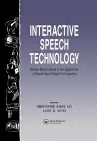 Interactive Speech Technology: Human Factors Issues In The Application Of Speech Input/Output To Computers